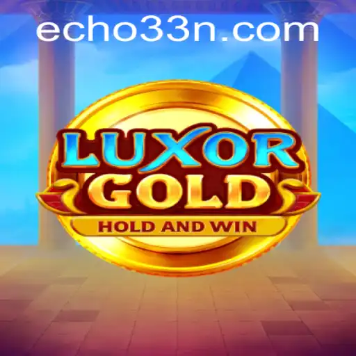 LuxorGold: A Riveting New Adventure Awaits with Echo33