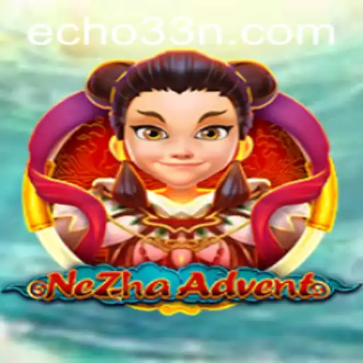 Exploring NeZhaAdvent: A Thrilling New Gaming Experience