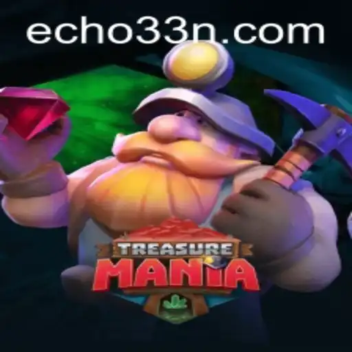 Explore the Thrilling World of TreasureMania with echo33